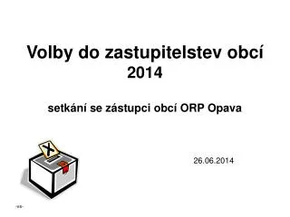 volby do zastupitelstev obc 2014 setk n se z stupci obc orp opava