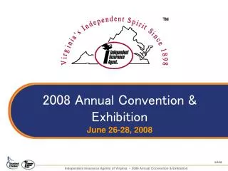 Independent Insurance Agents of Virginia - 2008 Annual Convention &amp; Exhibition