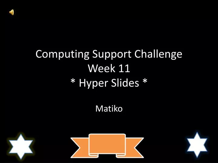 computing support challenge week 11 hyper slides