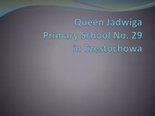 Queen Jadwiga Primary School No. 29 in Czestochowa
