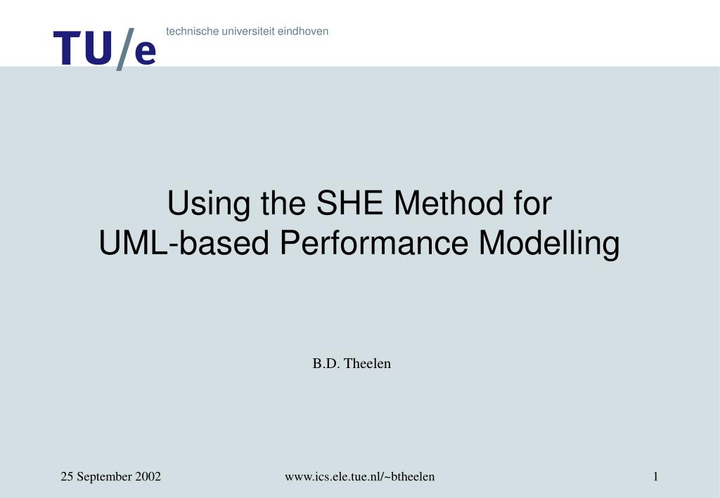 PPT - Using the SHE Method for UML-based Performance Modelling ...