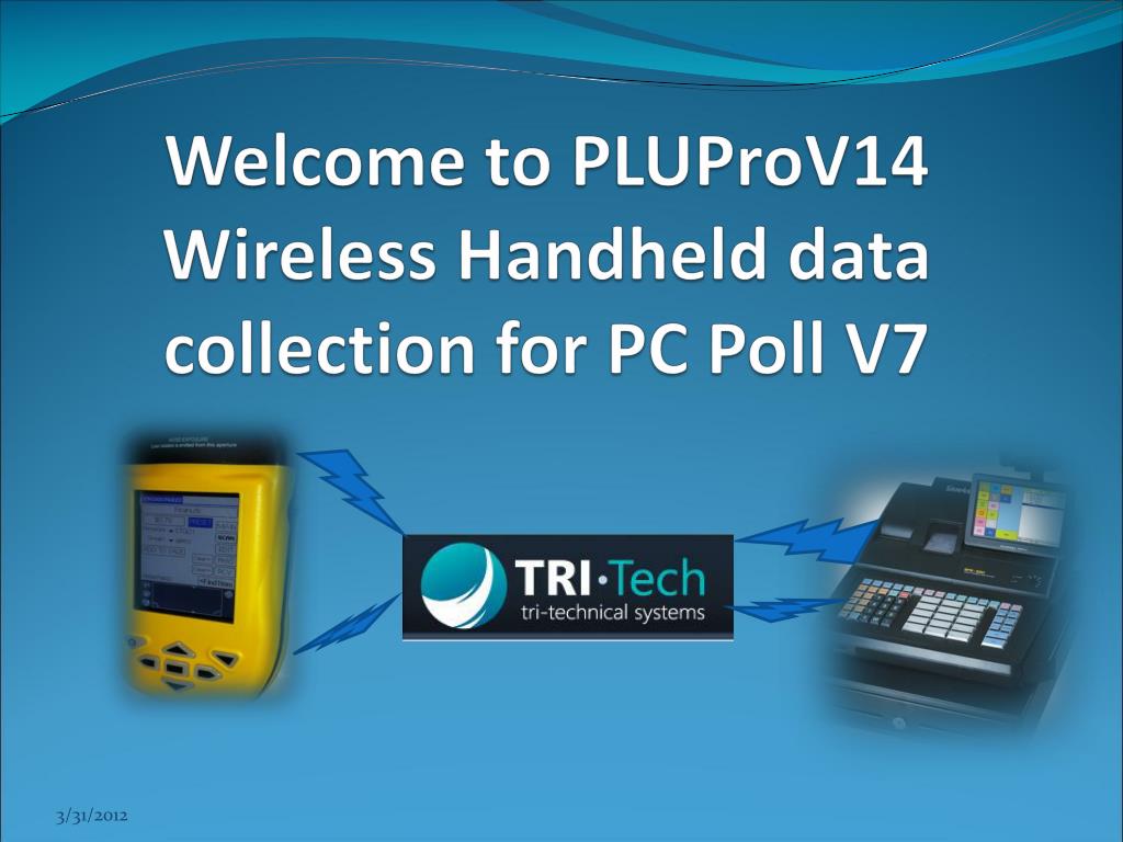 PPT - Welcome to PLUProV14 Wireless Handheld data collection for PC ...
