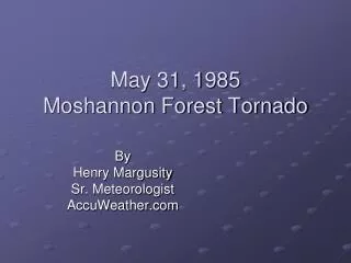 May 31, 1985 Moshannon Forest Tornado