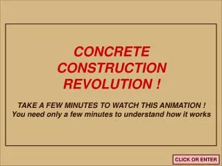 CONCRETE CONSTRUCTION REVOLUTION ! TAKE A FEW MINUTES TO WATCH THIS ANIMATION !