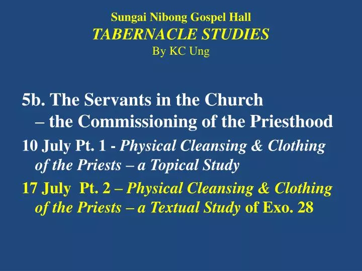 sungai nibong gospel hall tabernacle studies by kc ung