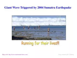 Giant Wave Triggered by 2004 Sumatra Earthquake
