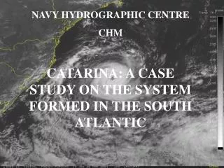 NAVY HYDROGRAPHIC CENTRE CHM CATARINA: A CASE STUDY ON THE SYSTEM FORMED IN THE SOUTH ATLANTIC