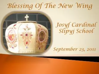 Blessing Of The New Wing