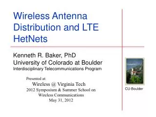 Presented at: Wireless @ Virginia Tech 2012 Symposium &amp; Summer School on Wireless Communications