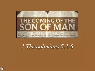1 Thessalonians 5:1-6