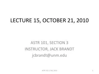LECTURE 15, OCTOBER 21, 2010