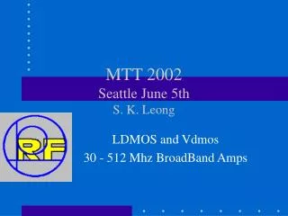 MTT 2002 Seattle June 5th S. K. Leong