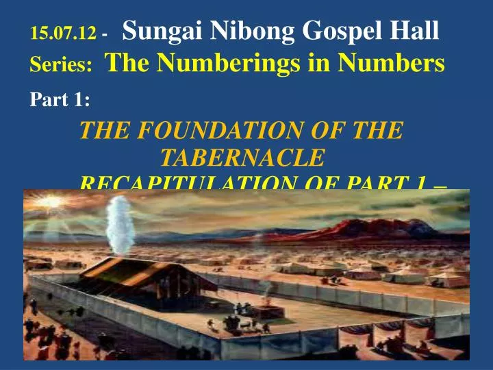 15 07 12 sungai nibong gospel hall series the numberings in numbers