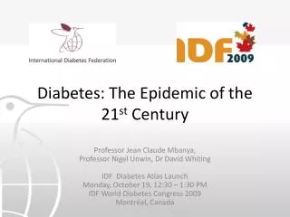 Diabetes: The Epidemic of the 21 st Century