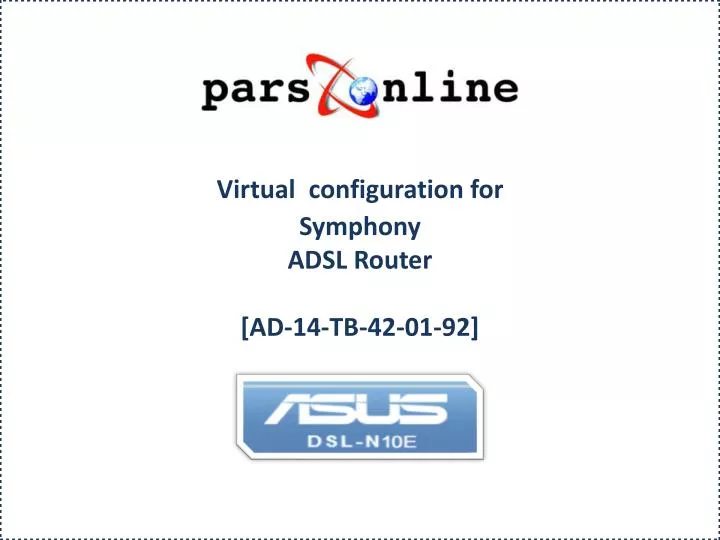 virtual configuration for symphony adsl router