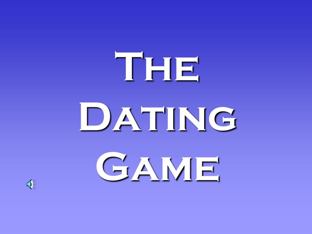 PPT - The Dating Game PowerPoint Presentation, free download - ID:4851217