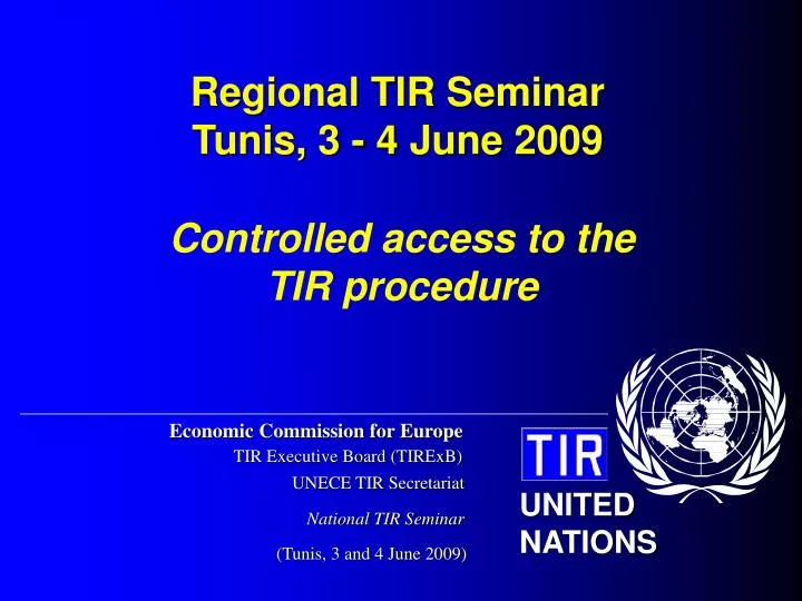 controlled access to the tir procedure