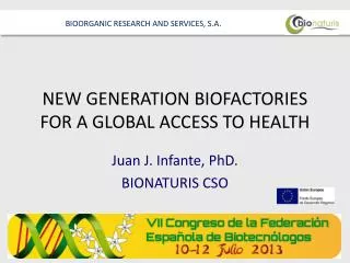 NEW GENERATION BIOFACTORIES FOR A GLOBAL ACCESS TO HEALTH