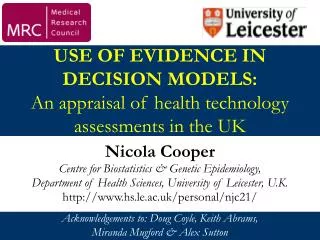 USE OF EVIDENCE IN DECISION MODELS: An appraisal of health technology assessments in the UK