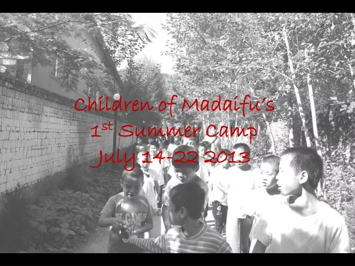 children of madaifu s 1 st summer camp july 14 22 2013
