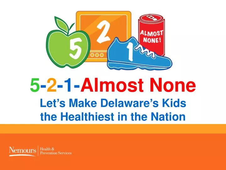 5 2 1 almost none let s make delaware s kids the healthiest in the nation