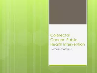 Colorectal Cancer: Public Health Intervention