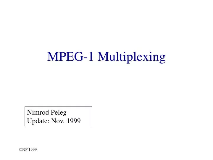 mpeg 1 multiplexing