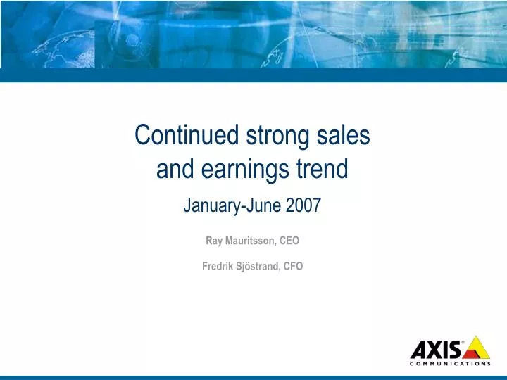 continued strong sales and earnings trend january june 2007