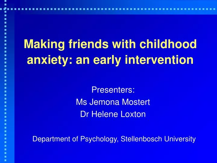 making friends with childhood anxiety an early intervention