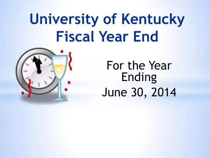 university of kentucky fiscal year end