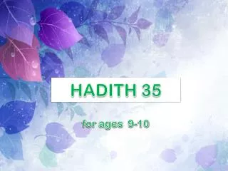 HADITH 35 for ages 9-10