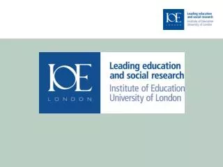 The Institute of Education, University of London An introduction