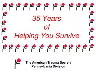 35 Years of Helping You Survive