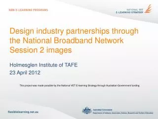 Design industry partnerships through the National Broadband Network Session 2 images