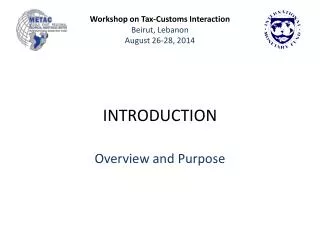 Workshop on Tax-Customs Interaction Beirut, Lebanon August 26-28, 2014