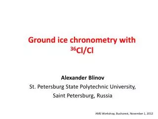 Ground ice chronometry with 36 Cl/ Cl