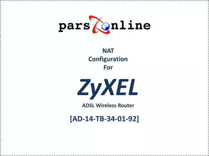 nat configuration for zyxel adsl wireless router