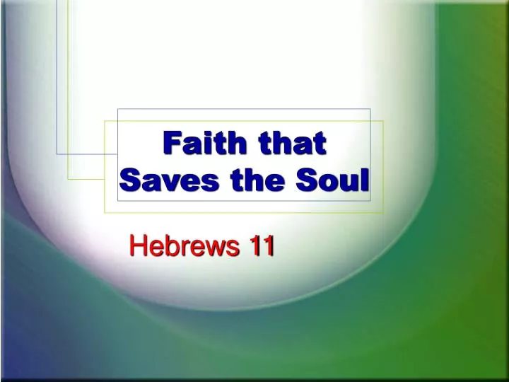 faith that saves the soul
