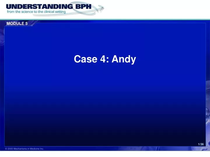 case 4 andy