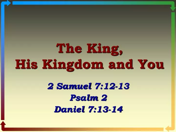 the king his kingdom and you