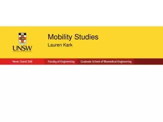 Mobility Studies