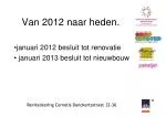 Van 2012 naar heden. - slide 1