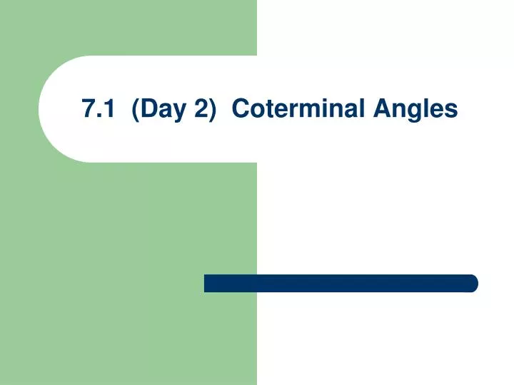 7 1 day 2 coterminal angles