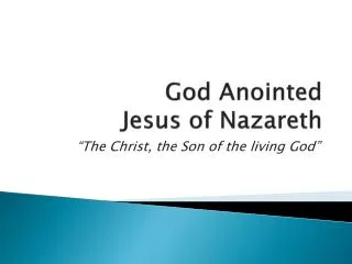 God Anointed Jesus of Nazareth