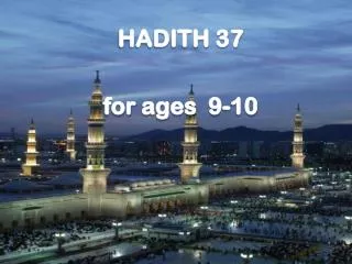 HADITH 37 for ages 9-10