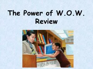 The Power of W.O.W. Review