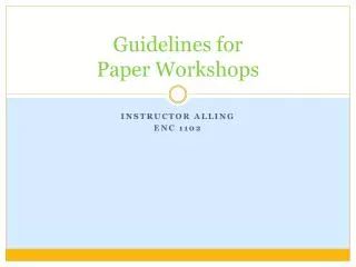 Guidelines for Paper Workshops