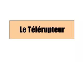 Le Télérupteur