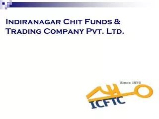 Indiranagar Chit Funds &amp; Trading Company Pvt. Ltd.