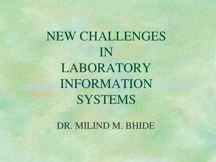 new challenges in laboratory information systems